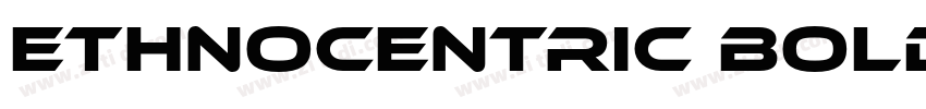 Ethnocentric Bold字体转换